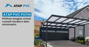 Read more about the article Atap PVC Putih Pilihan Elegan Untuk Rumah Modern dan Minimalis