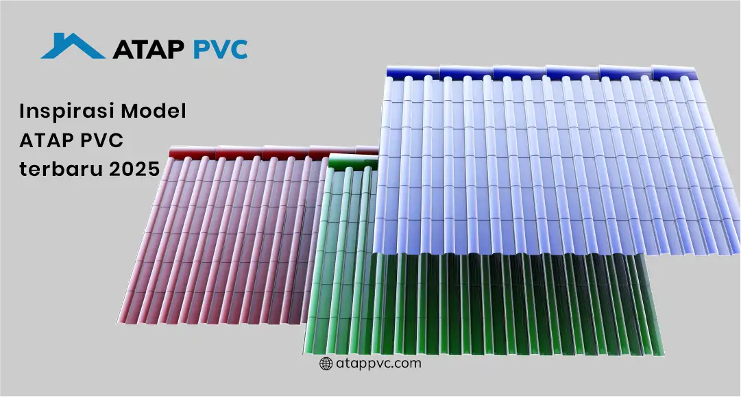 Inspirasi Model Atap PVC Terbaru 2025