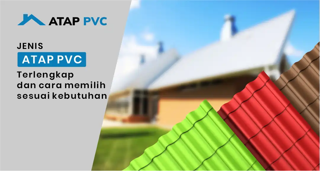 Read more about the article Jenis Atap PVC Terlengkap dan Cara Memilih Sesuai Kebutuhan