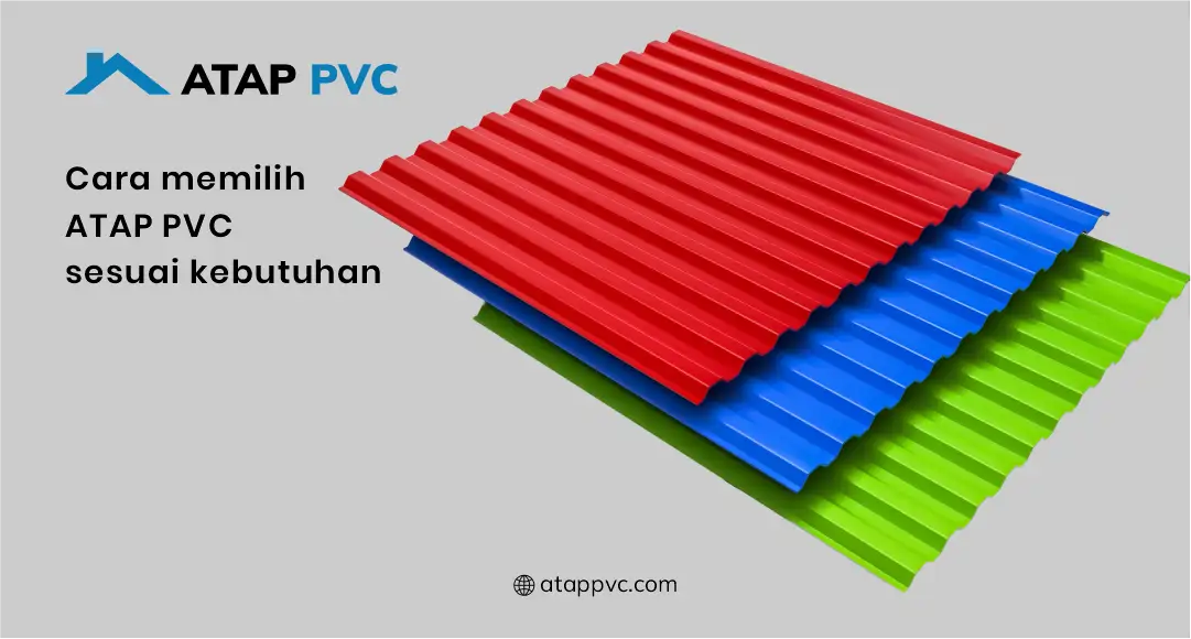 Cara Memilih Atap PVC Sesuai Kebutuhan