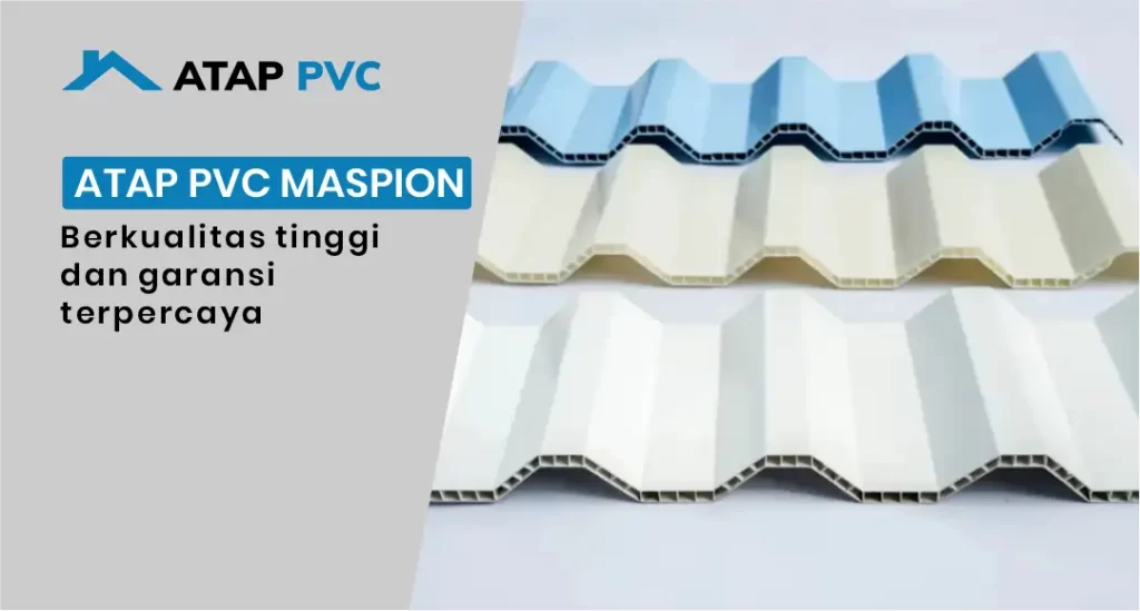 Atap PVC Maspion Berkualitas Tinggi dan Garansi Terpercaya