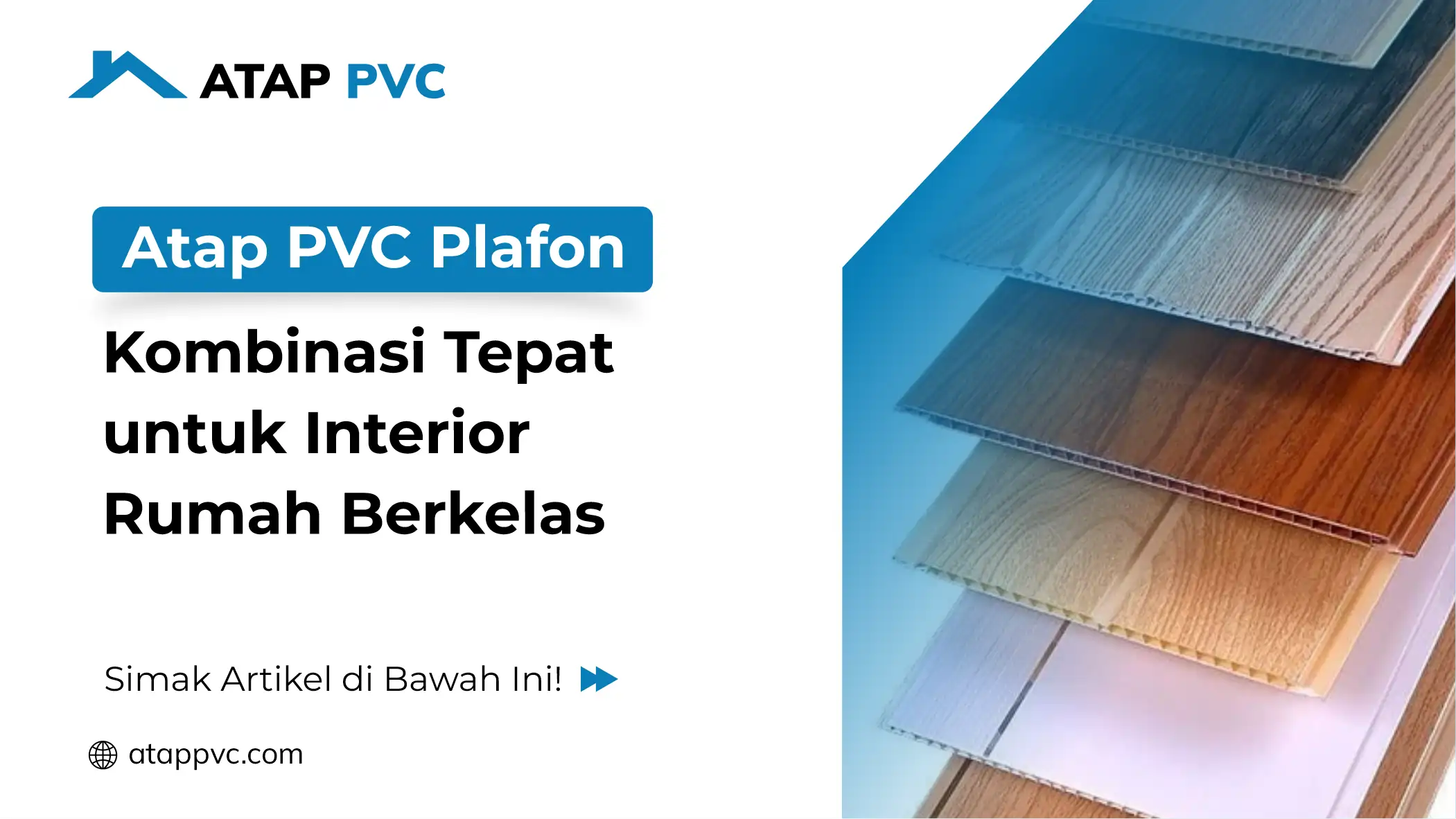 Read more about the article Atap PVC Plafon Kombinasi Tepat Untuk Interior Rumah Berkelas