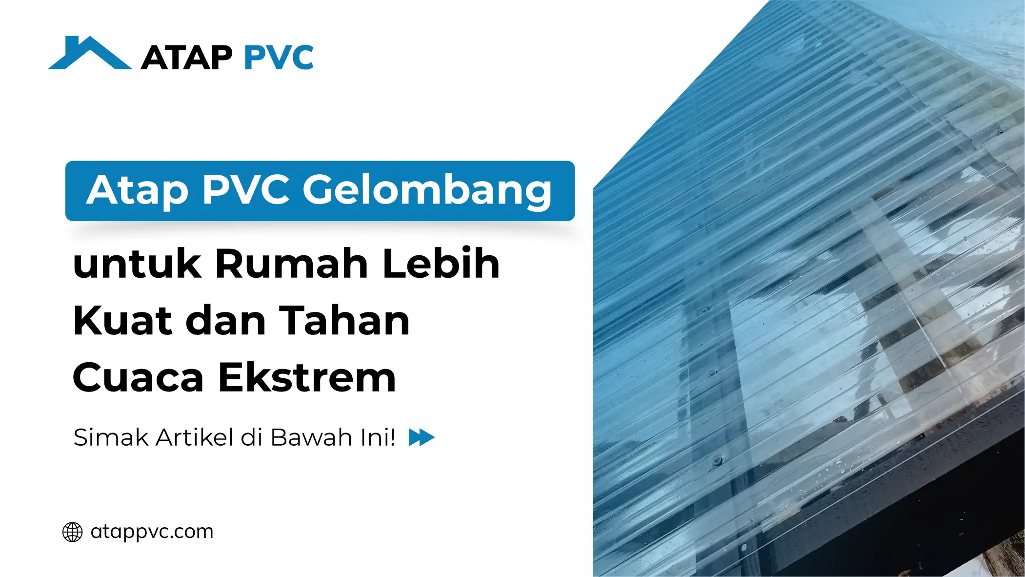 You are currently viewing Atap PVC Gelombang Untuk Rumah Lebih Kuat dan Tahan Cuaca