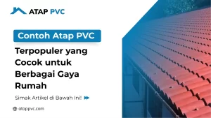 Read more about the article Contoh Atap PVC Terpopuler yang Cocok Untuk Berbagai Rumah