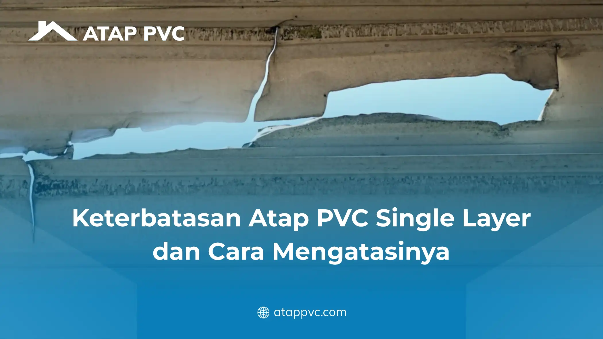 Keterbatasan Atap PVC Single Layer dan Cara Mengatasinya