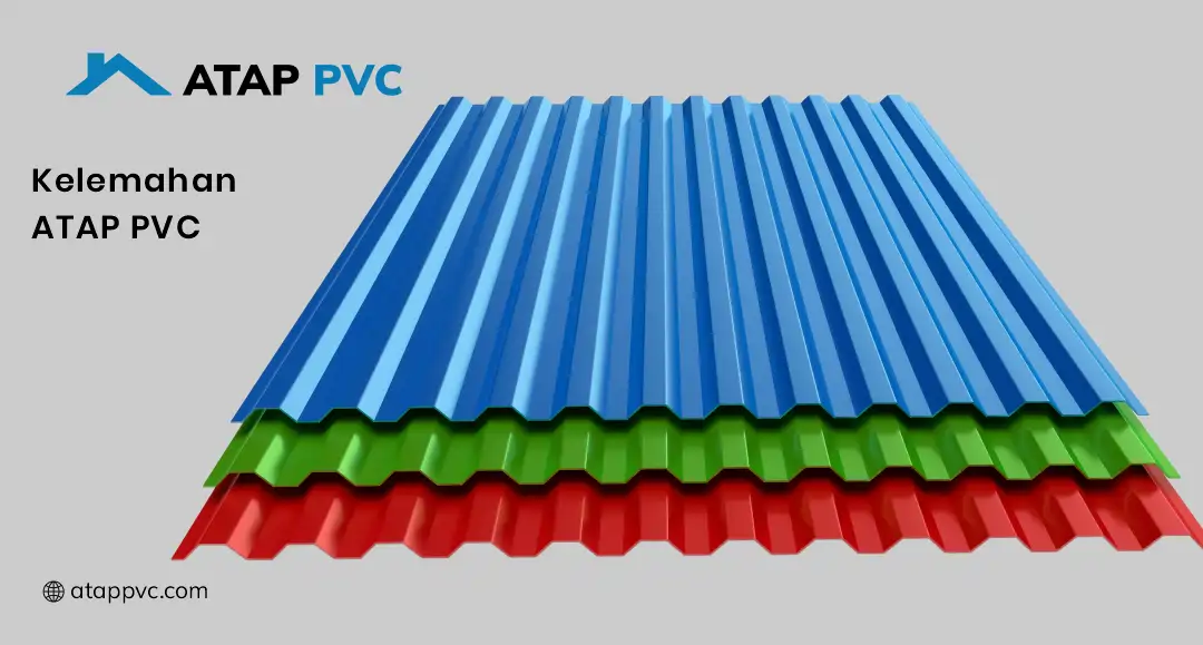Kelemahan Atap PVC
