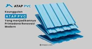 Read more about the article Keunggulan Atap PVC yang Menjadikannya Primadona Renovasi Modern
