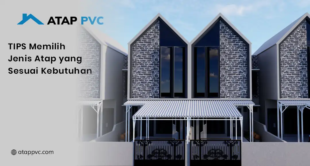 Tips Memilih Jenis Atap yang Sesuai Kebutuhan