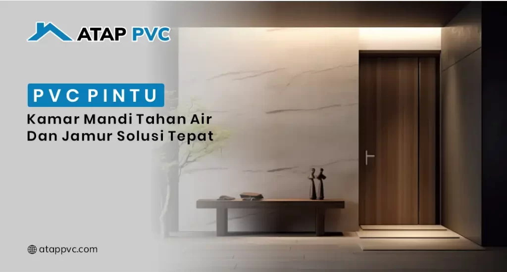 PVC Pintu Kamar Mandi Tahan Air dan Jamur Solusi Tepat