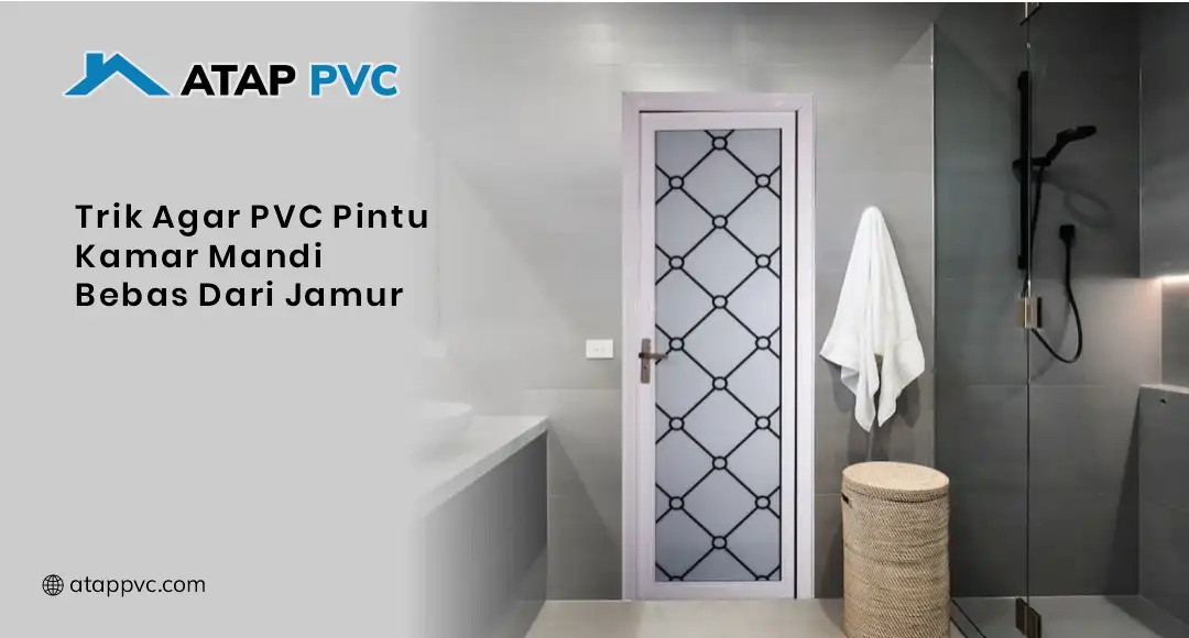 Trik Agar PVC Pintu Kamar Mandi Bebas dari Jamur