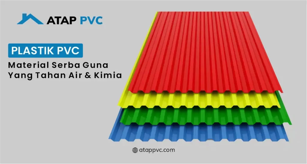 Plastik PVC Material Serba Guna yang Tahan Air dan Kimia