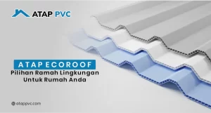 Read more about the article Atap Ecoroof: Pilihan Ramah Lingkungan untuk Rumah Anda