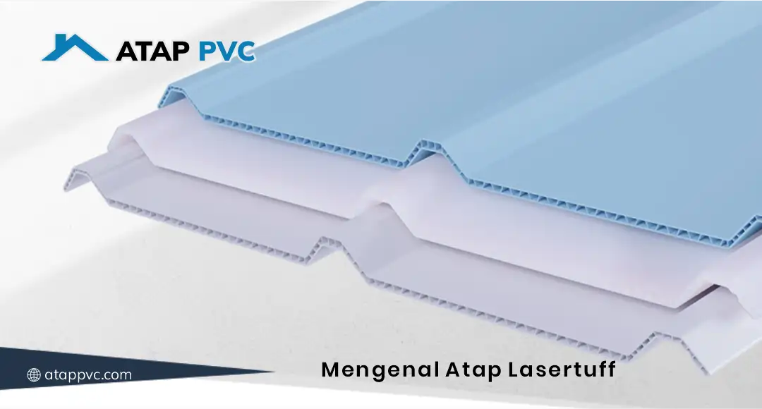 Mengenal Atap Lasertuff