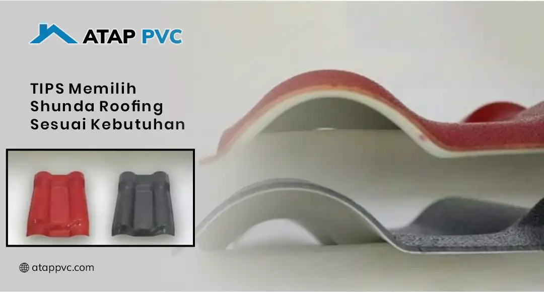 Tips Memilih Shunda Roofing Sesuai Kebutuhan
