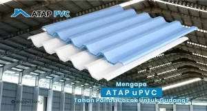 Read more about the article Mengapa Atap uPVC Tahan Panas Cocok untuk Gudang?