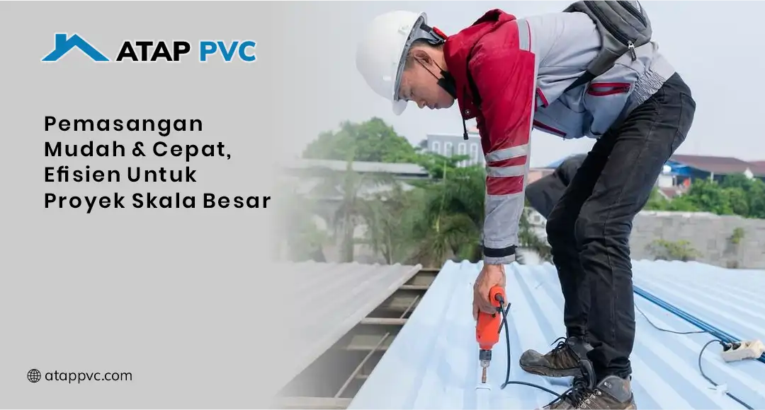 Pemasangan Mudah dan Cepat, Efisien untuk Proyek Skala Besar