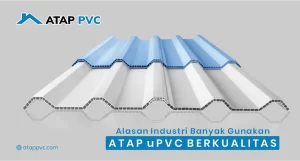 Read more about the article Alasan Industri Banyak Gunakan Atap uPVC Berkualitas