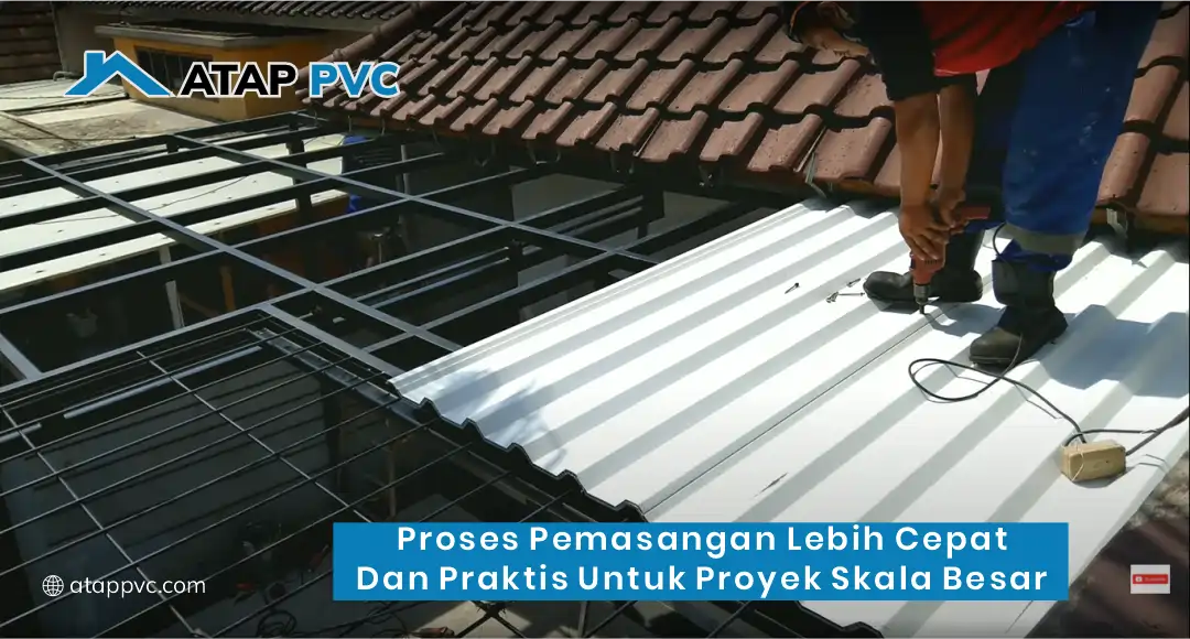 Proses Pemasangan Lebih Cepat dan Praktis untuk Proyek Skala Besar