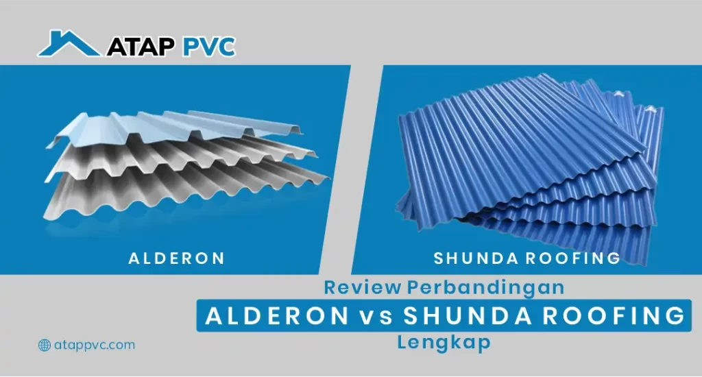 Review Perbandingan Alderon vs Shunda Roofing Lengkap