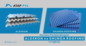 Read more about the article Review Perbandingan Alderon vs Shunda Roofing Lengkap