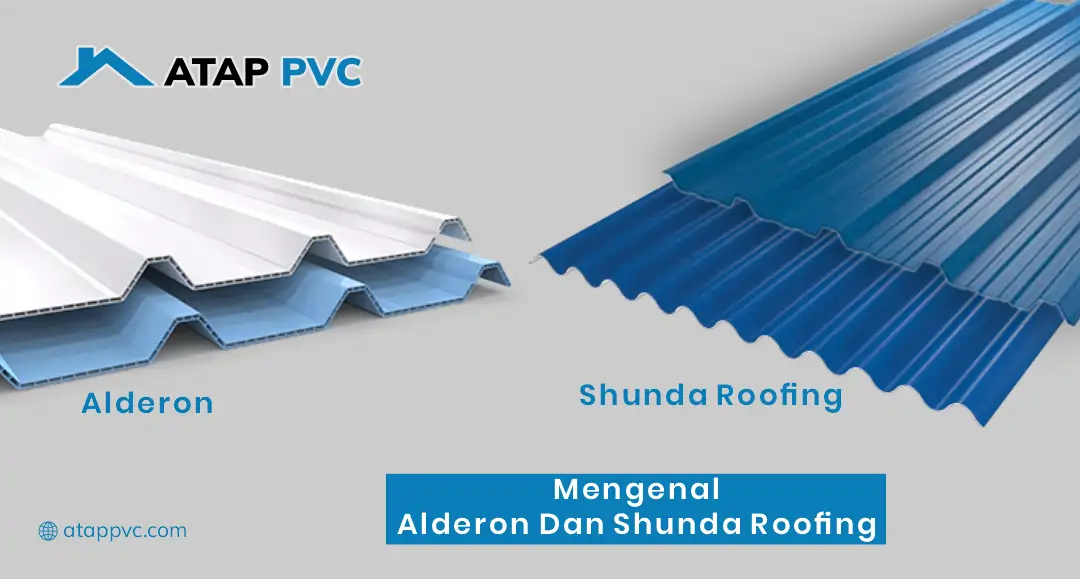 Mengenal Alderon dan Shunda Roofing