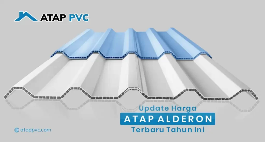Update Harga Atap Alderon Terbaru Tahun Ini