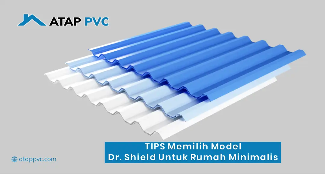 Tips Memilih Model Atap DR.SHIELD untuk Rumah Minimalis