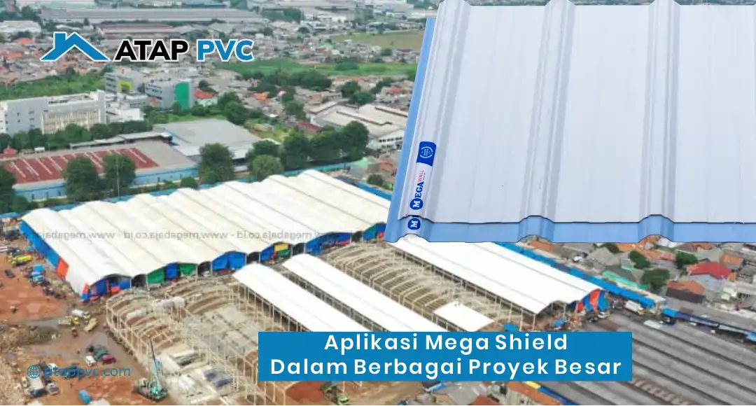 Aplikasi Mega Shield dalam Berbagai Proyek Besar