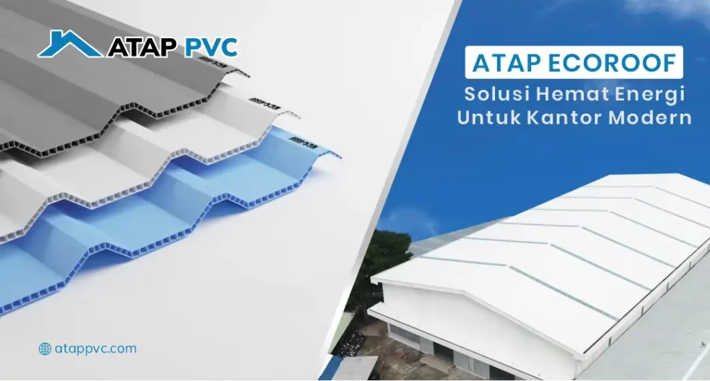 Atap Ecoroof Solusi Hemat Energi untuk Kantor Modern