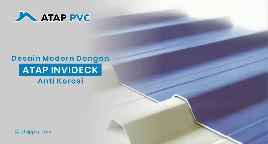 Desain Modern dengan Atap INVIDECK Anti Korosi