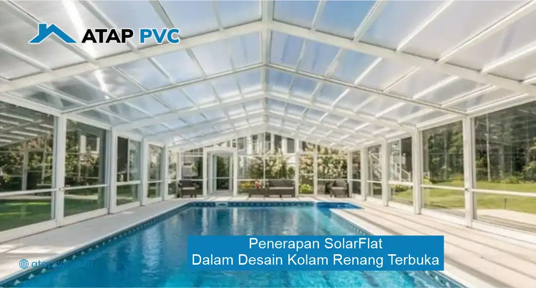 Penerapan SolarFlat dalam Desain Kolam Renang Terbuka