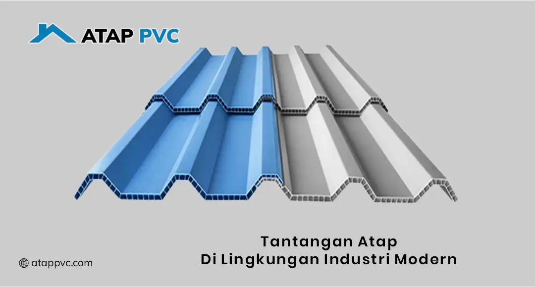 Tantangan Atap di Lingkungan Industri Modern