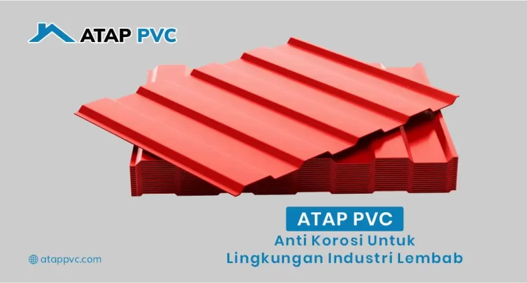 Atap PVC Anti Korosi untuk Lingkungan Industri Lembab