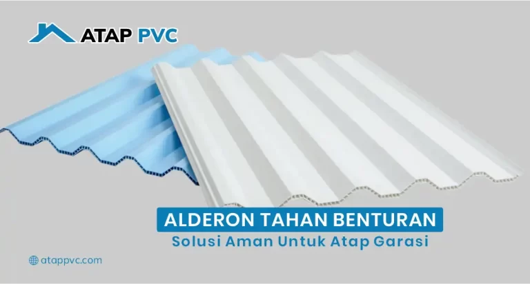 Alderon Tahan Benturan, Solusi Aman untuk Atap Garasi