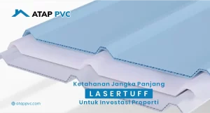 Read more about the article Ketahanan Jangka Panjang Lasertuff untuk Investasi Properti