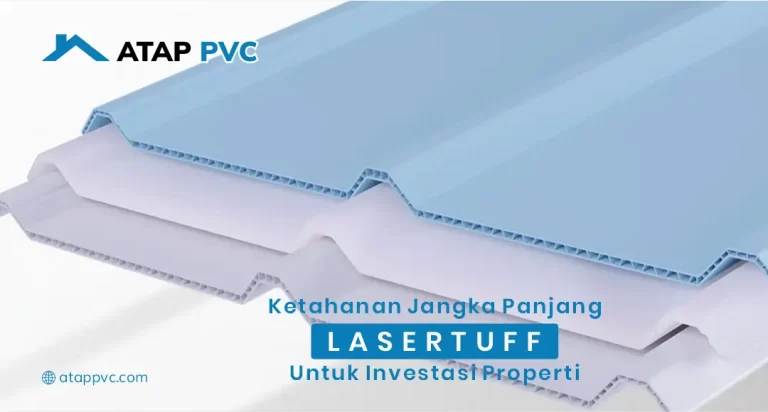 Ketahanan Jangka Panjang Lasertuff untuk Investasi Properti