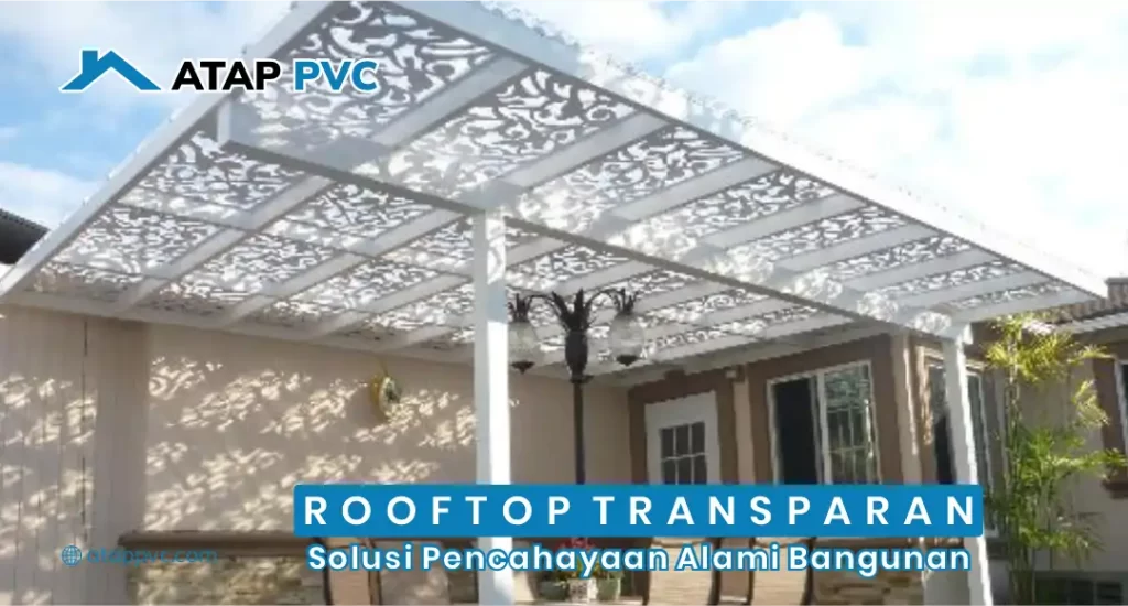 Rooftop Transparan, Solusi Pencahayaan Alami Bangunan