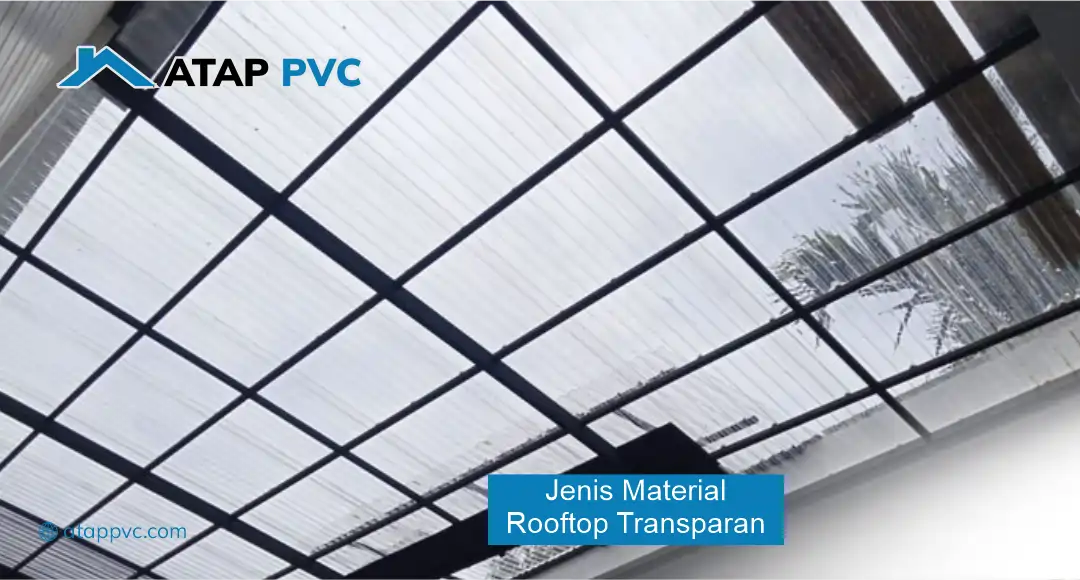 Jenis Material Rooftop Transparan