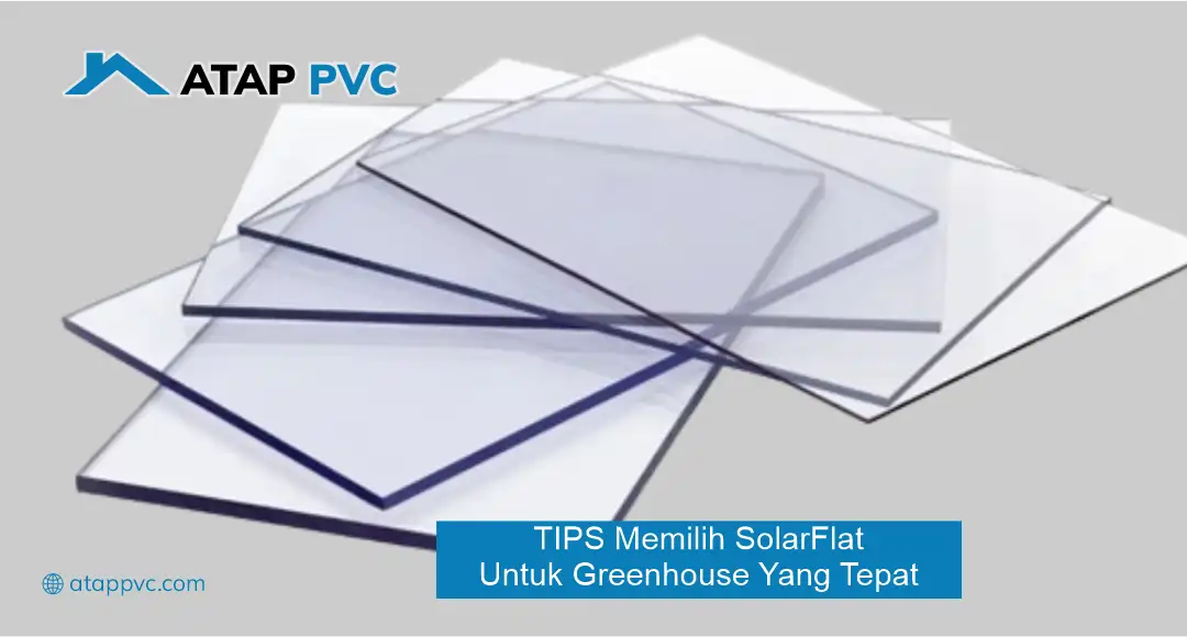 Tips Memilih SolarFlat untuk Greenhouse yang Tepat