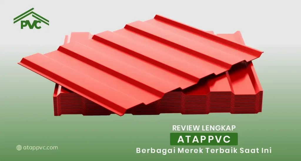 Review Lengkap Atap PVC Berbagai Merek Terbaik Saat Ini