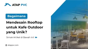 Read more about the article Bagaimana Mendesain Rooftop untuk Kafe Outdoor yang Unik?