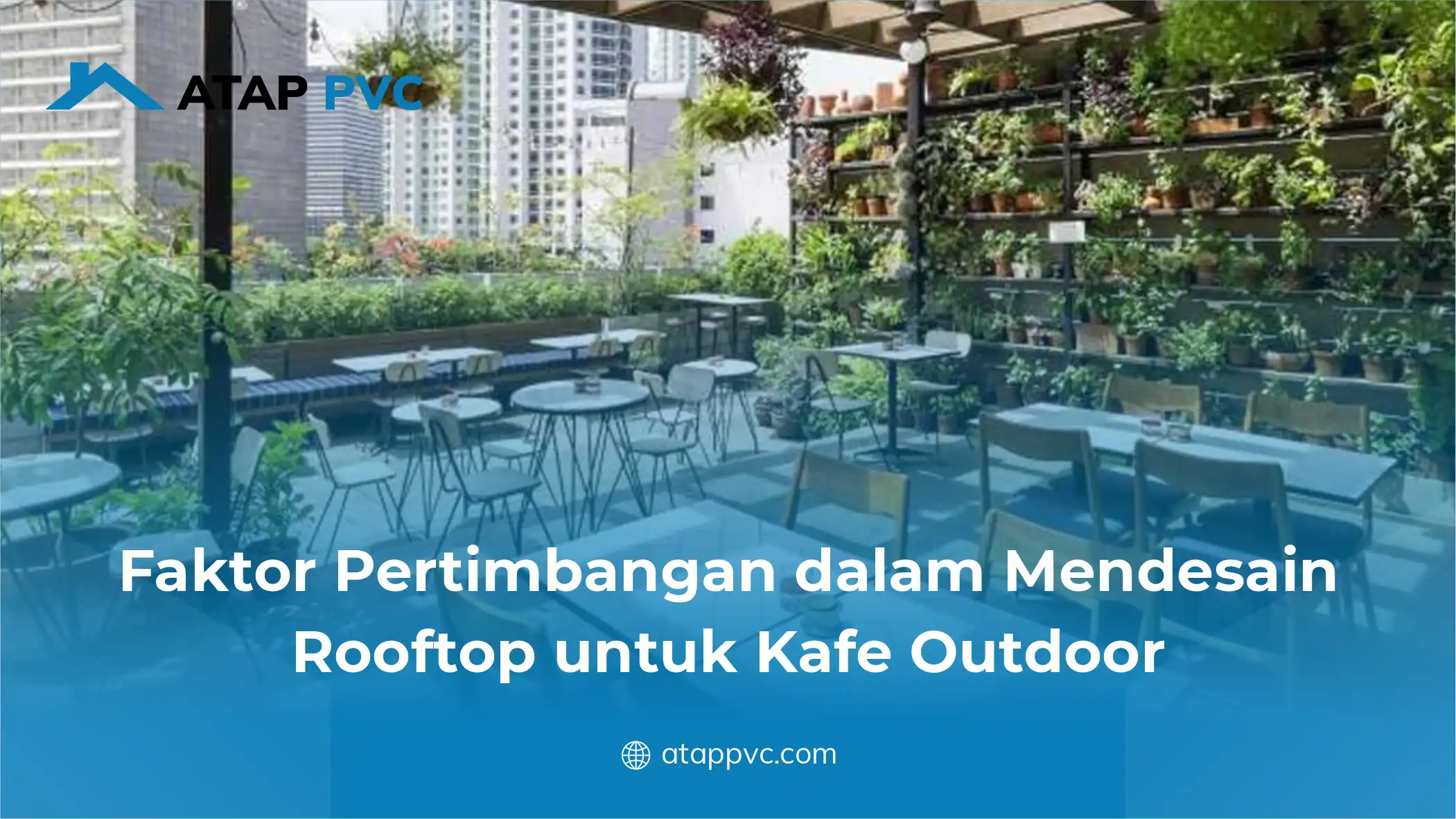 Faktor Pertimbangan dalan Mendesain Rooftop untuk Kafe Outdoor