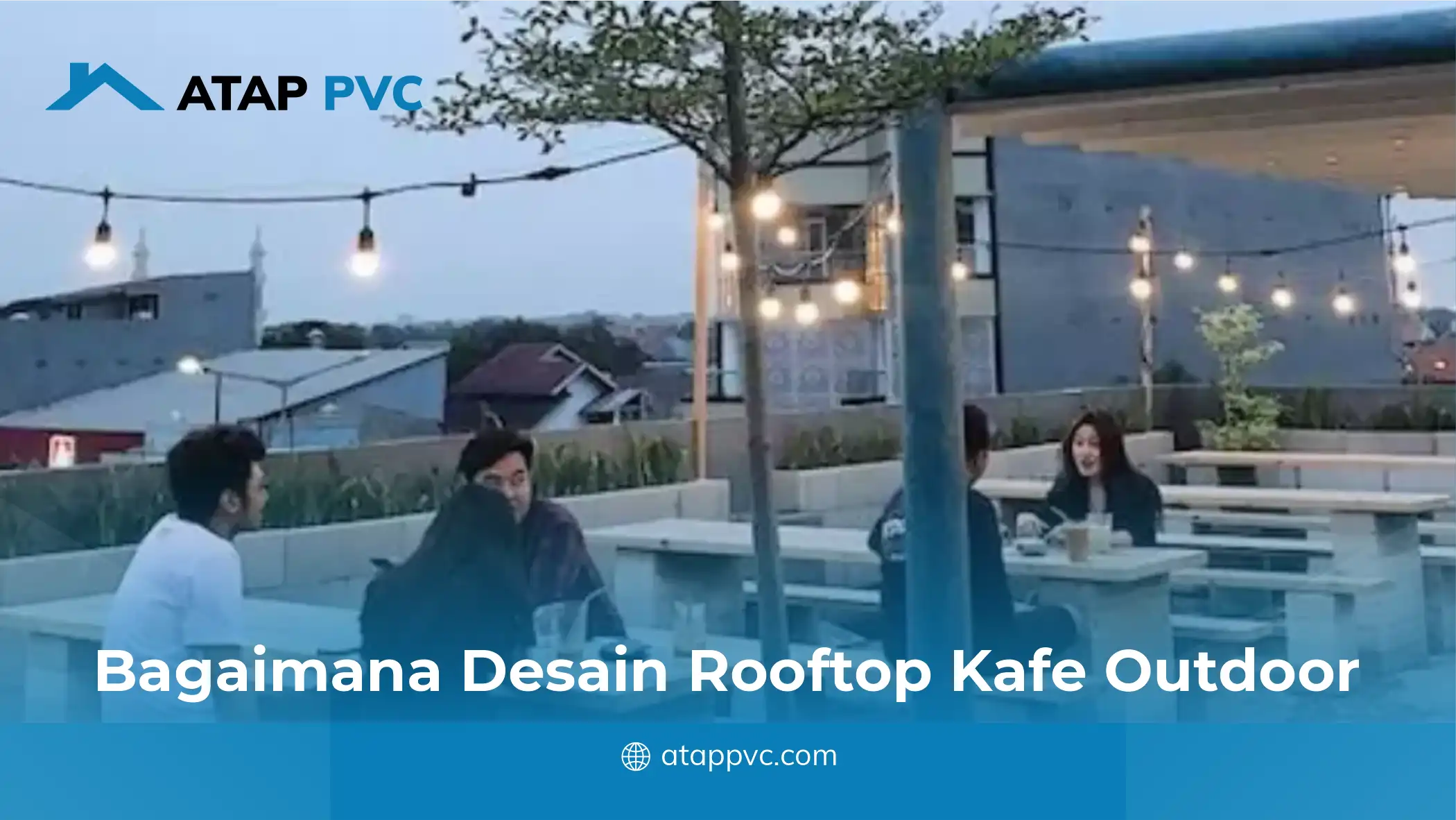 Bagaimana Desain Rooftop Kafe Outdoor