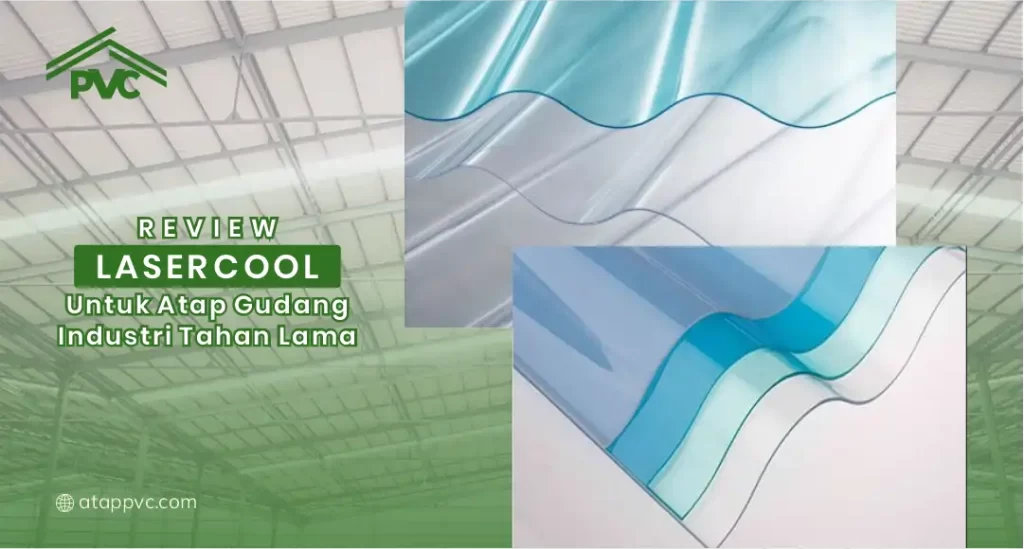 Review LaserCool untuk Atap Gudang Industri Tahan Lama