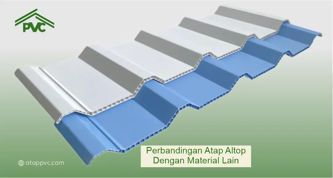Perbandingan Atap Altop dengan Material Lain