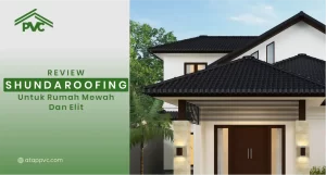 Read more about the article Review Shunda Roofing untuk Rumah Mewah dan Elit