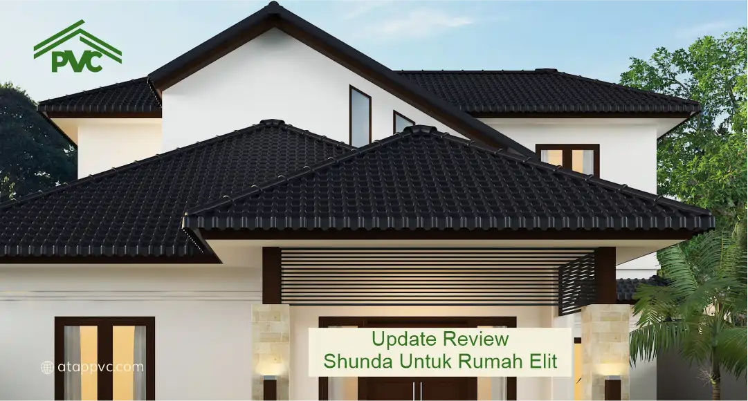 Update Review Shunda untuk Rumah Elit