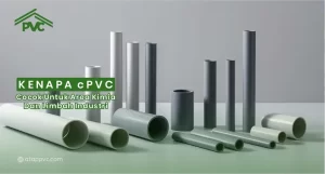 Read more about the article Kenapa cPVC Cocok untuk Area Kimia dan Lebih industri