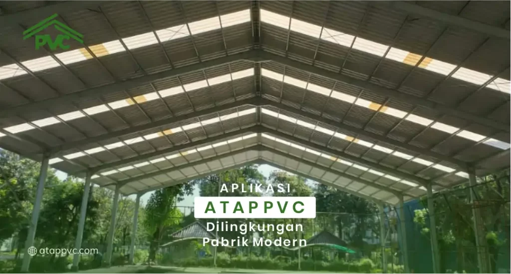 Aplikasi Atap PVC di Lingkungan Pabrik Modern