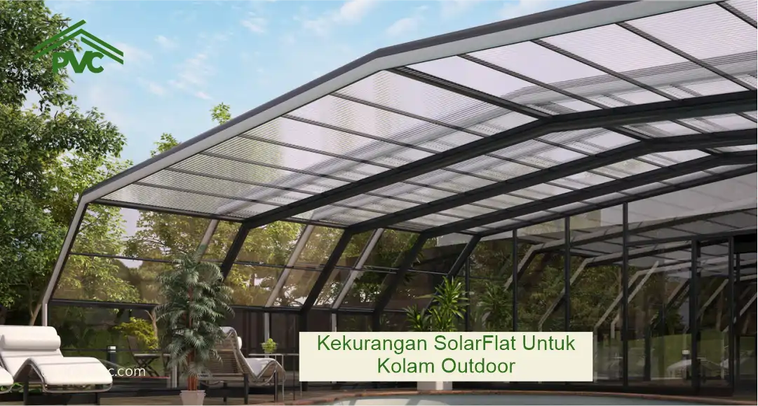 Kekurangan SolarFlat untuk Kolam Outdoor